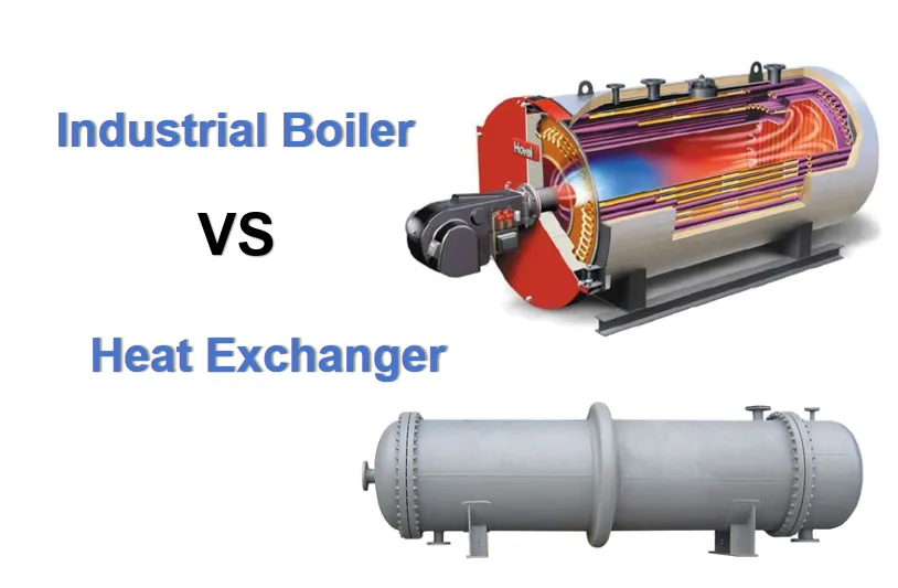 Industrial Boiler VS Heat Exchanger Industrial Boiler VS Heat Exchanger